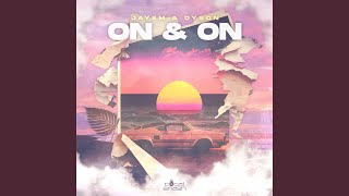 On & On