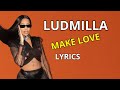 Ludmilla Make Love Lyrics mp3