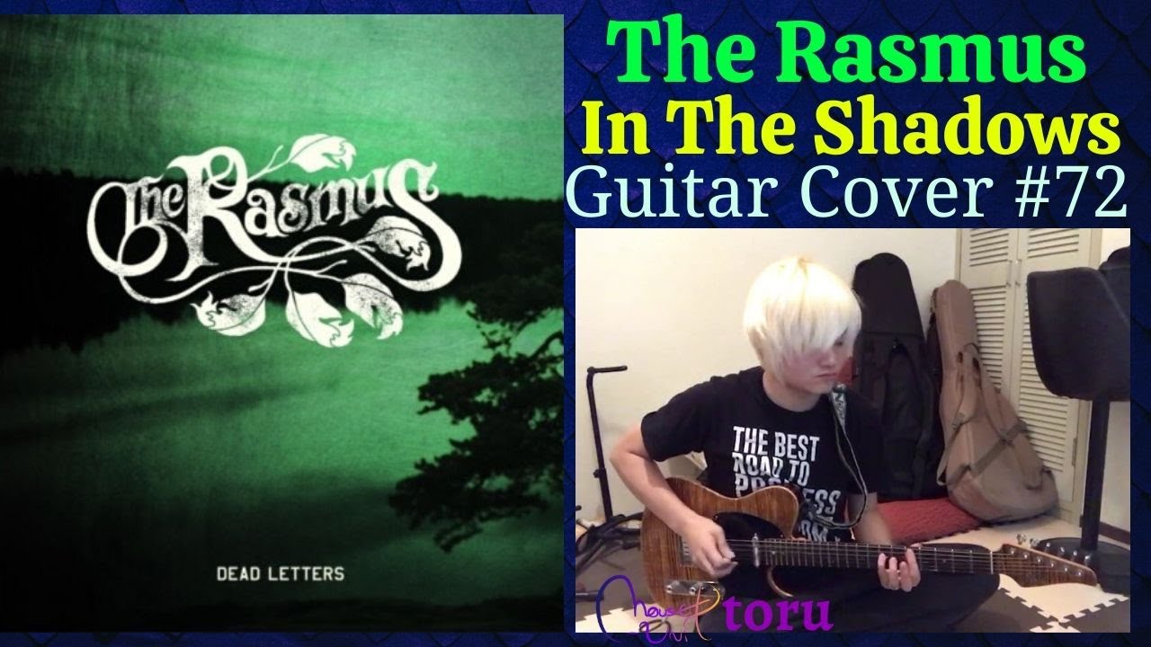 The Rasmus / In The Shadows ( Guitar cover ) mouse-unit toru - YouTube