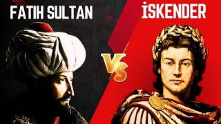 Fatih Sultan Mehmet Vs Büyük İskender - Gerçek Bir Fatih Kimdi?