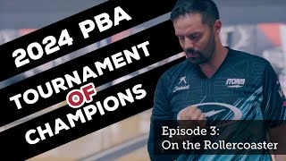 2024 PBA Tournament of Champions | Episode : On the Rollercoaster | Jason Belmonte