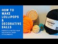 How to Make Lollipops & Decorative Balls for Wreaths