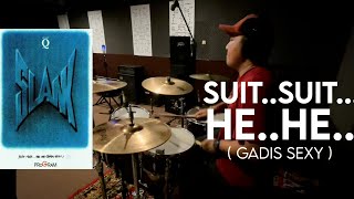 Suit suit.. he..he.. (Gadis sexy) - Slank (Drum cover)