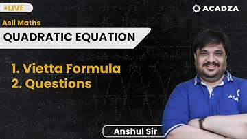 Asli Maths - Quadratic Equation - Class 11 - Lecture-1 | Anshul Singhal Sir | #logarithm