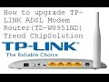 How to UPGRADE TP-LINK ADSL Modem Router (TD-W8951ND). Trend Chip Solution.