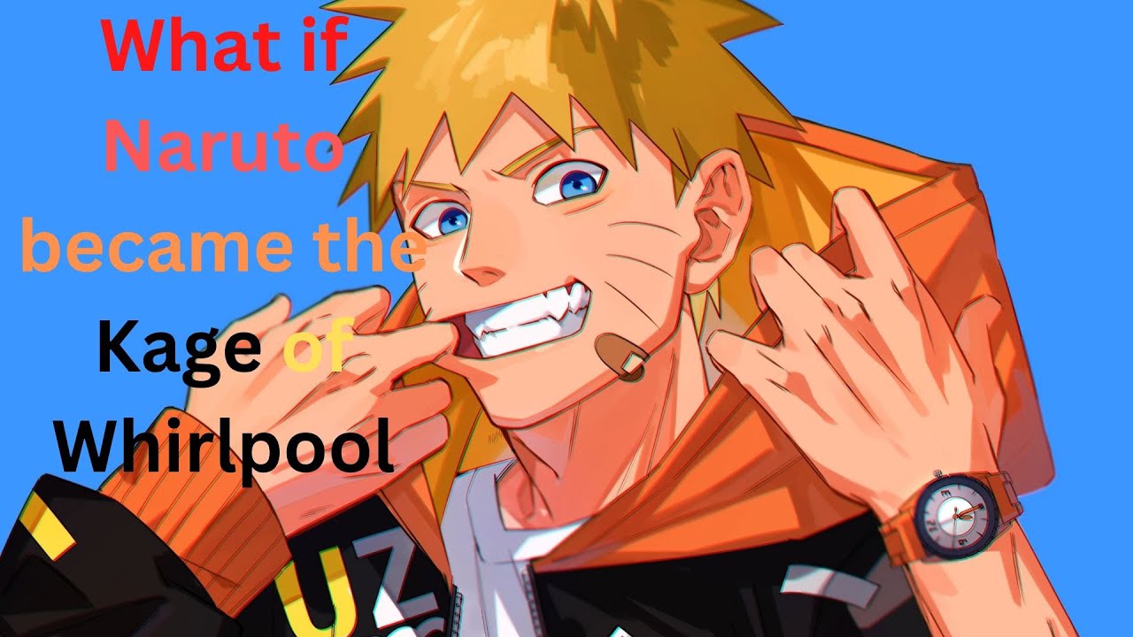 What if Naruto became the Kage of Whirlpool pt.1