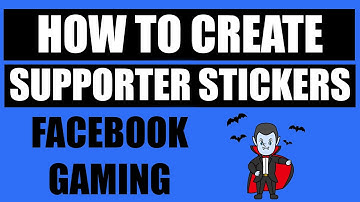 HOW TO CREATE SUPPORTER STICKERS IN 2022 - Facebook Gaming Tutorial  (Facebook Gaming Tips & Tricks)