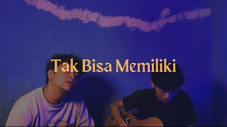 Tak Bisa Memiliki - Samsons (cover) by Albayments