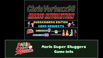 ChrisVortexx98 Sub Edition Video Information: Mario Super Sluggers