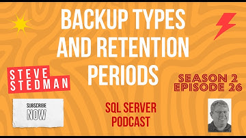 SQL Podcast Sn 2 Ep 26 Backup Types and Retention Periods