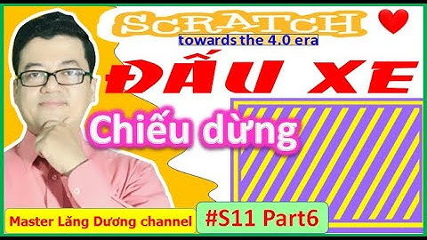 #S11 Part 6 - SCRATCH | CAR FIGHTING - Đấu xe – Chiếu dừng Stop space | Towards the 4.0 era