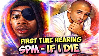 SPM - IF I DIE REACTION