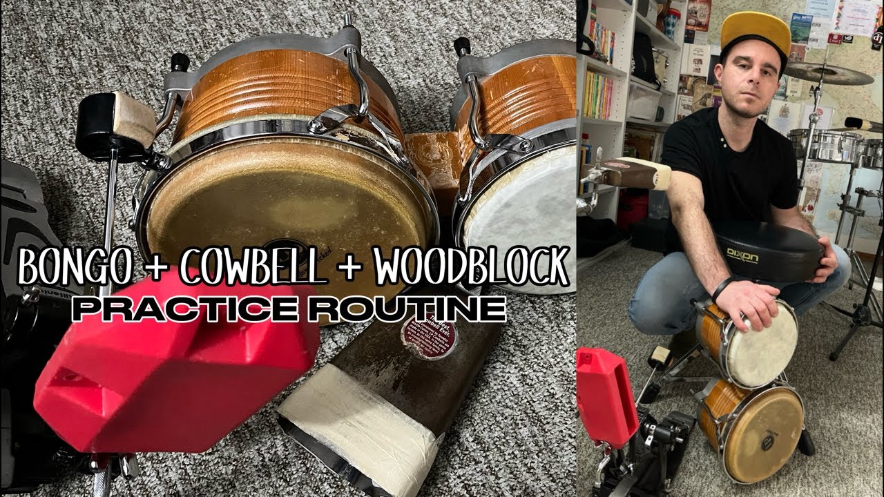 Bongo + Cowbell + Woodblock: PRACTICE ROUTINE