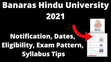 Banaras Hindu University 2021: Application Form, Exam Pattern, Eligibility, Syllabus, Preparation