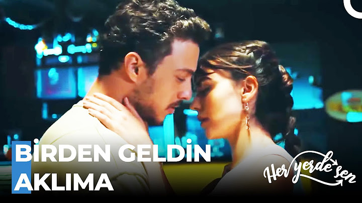 Buralar Aşk Koktu Hep - Her Yerde Sen