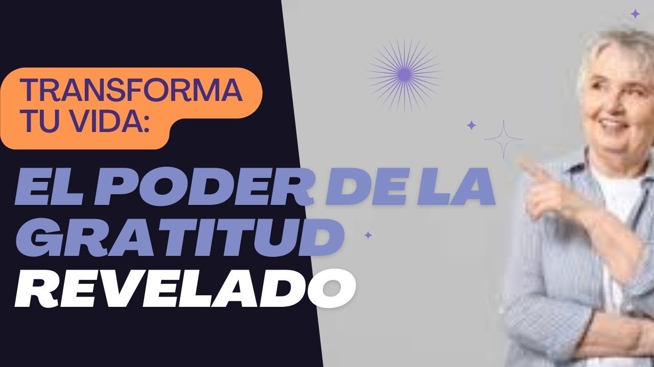 "Transforma tu Vida: El Poder de la Gratitud Revelado" - YouTube