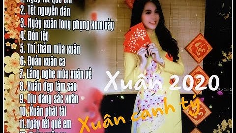 #nhactetmosangmung1  #mashupxuancanhtyNhạc xuân canh tý 2020-Nhạc tết canh tý