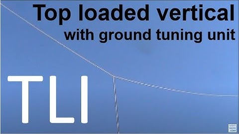 Top loaded HF vertical antenna with ground tuning unit