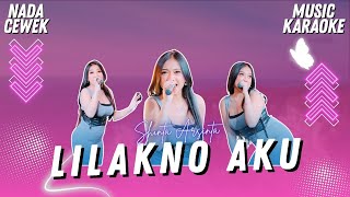 Download lagu Karaoke - LILAKNO AKU - Nada Cewek - Shinta Arsinta