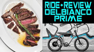 Ride & Review: DELBIANCO PRIME