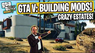 GTA 5 Building Mods | Insane Mansions & Luxury Estates