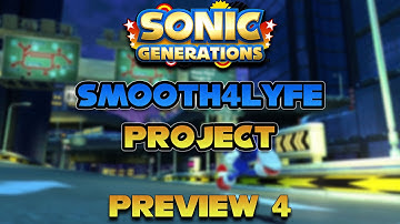 Sonic Generations - Smooth4Lyfe Project - Preview #4
