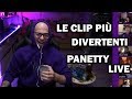 LE CLIP PIÙ DIVERTENTI! PANETTY LIVE