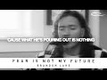 BRANDON LAKE Fear Is Not My Future Lyric Video mp3