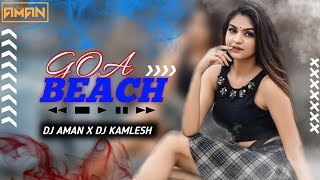 GOA WALE BEACH PE DJ AMAN RBP X DJ KAMLESH KANWAR