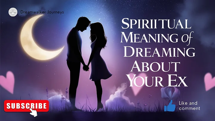 Spiritual Meaning of Dreaming About Your Ex: What Your Soul Is Trying to Tell You