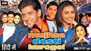 Mujhse Dosti Karoge Full Movie | Hrithik Roshan | Rani Mukerji | Kareena Kapoor | Review & Fact HD