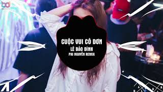 Download Cuộc Vui Cô Đơn Remix - Lê Bảo Bình | Phi Nguyễn Remix Video MP3 Cuộc Vui Cô Đơn Remix - Lê Bảo Bình | Phi Nguyễn Remix