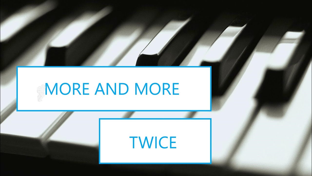 More and More   Twice - Piano Cover