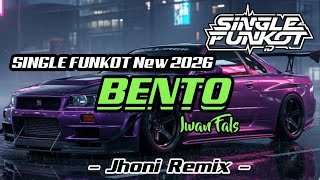 Download lagu SINGLE FUNKOT ‼️ - BENTO (Iwan Fals) New 2026 - ( Jhoni Remix )