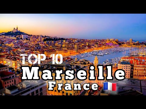Marseille City France Travel Guide | Top 10 Things To Do In Marseille