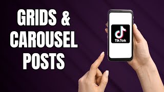 TikTok Photo Mode - How to Use Grids & Carousel Posts for Photos!