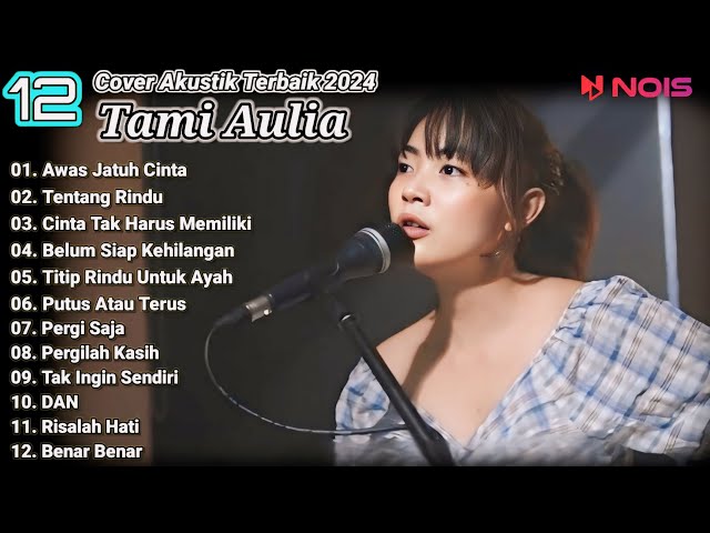 Tami Aulia Cover Full Album - Sejauh Mungkin || Cover Akustik Terbaik 2024 class=