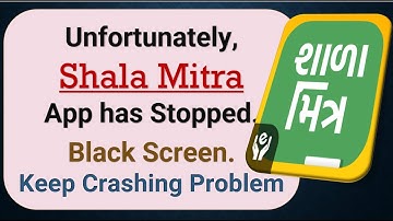 How To Fix Unfortunately, Shala Mitra App has stopped | Keeps Crashing Problem in Android