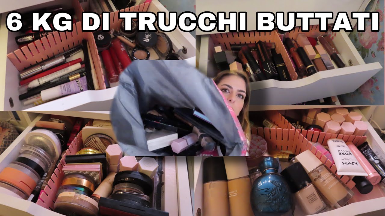 6 KG DI MAKEUP BUTTATI! DECLUTTERING DELLA MIA MAKEUP COLLECTION