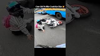 Ladki Ne Bike Crash Kar Di 💥 #shorts #cutegirl #bike #crash #viral #motovlog #bikeride