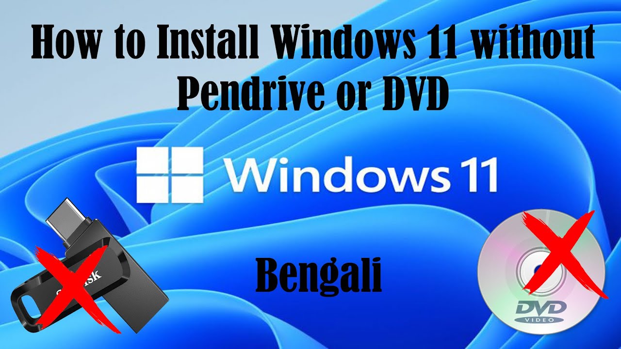 How to Install Windows 11 Without Pen Drive or DVD in Bengali - YouTube