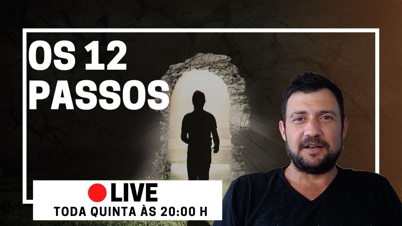 🔴 OS 12 PASSOS - 11° PASSO - A RECUPERAÇÃO CONSCIENTE - YouTube