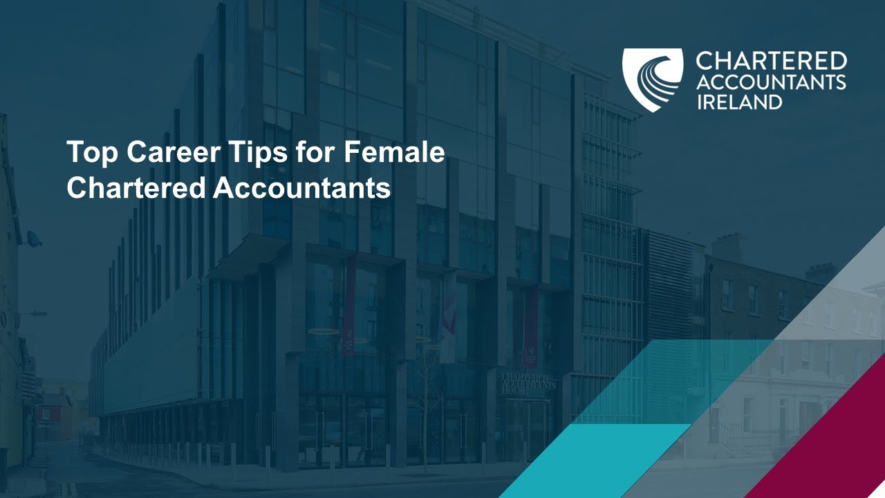 Top career tips for female Chartered Accountants (ROI/NI) YouTube