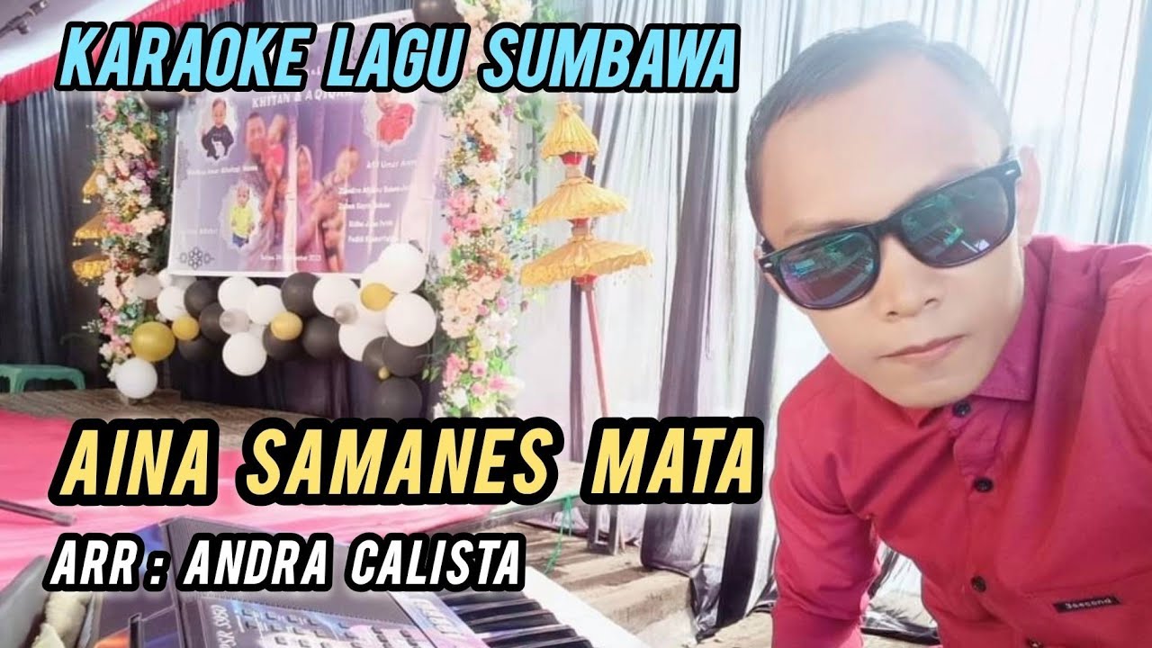 KARAOKE LAGU DANGDUT DAERAH SUMBAWA / AINA SAMANES MATA / Arr : ANDRA CALISTA