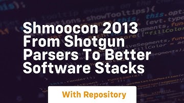 Shmoocon 2013 from shotgun parsers to better software stacks