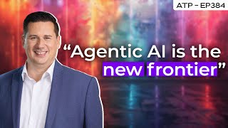 The Game-Changing Role of Agentic AI in Business Growth in Asia - EP 384 - Gavin Barfield