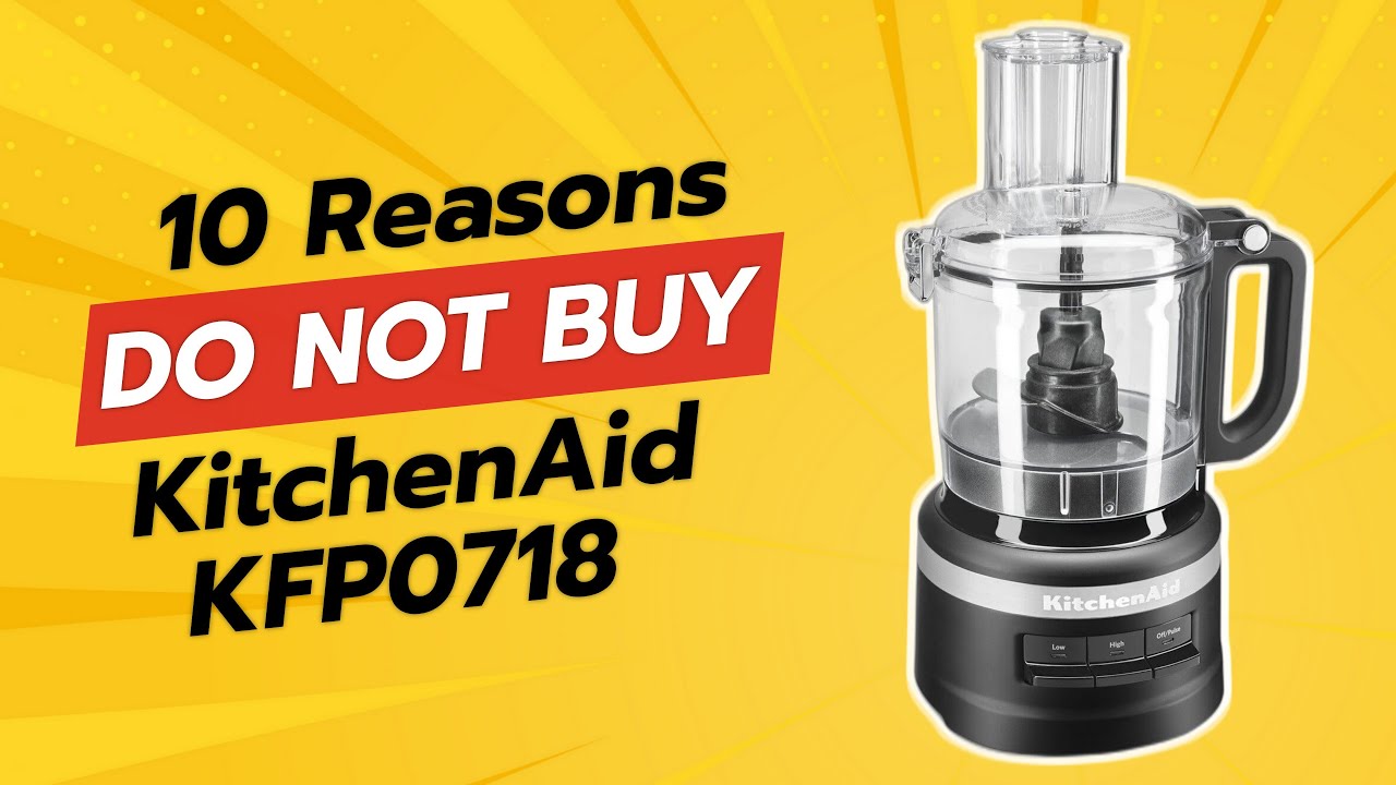 DON'T BUY KitchenAid KFP0718BM BEFORE WATCHING THIS VIDEO! 😱 (10