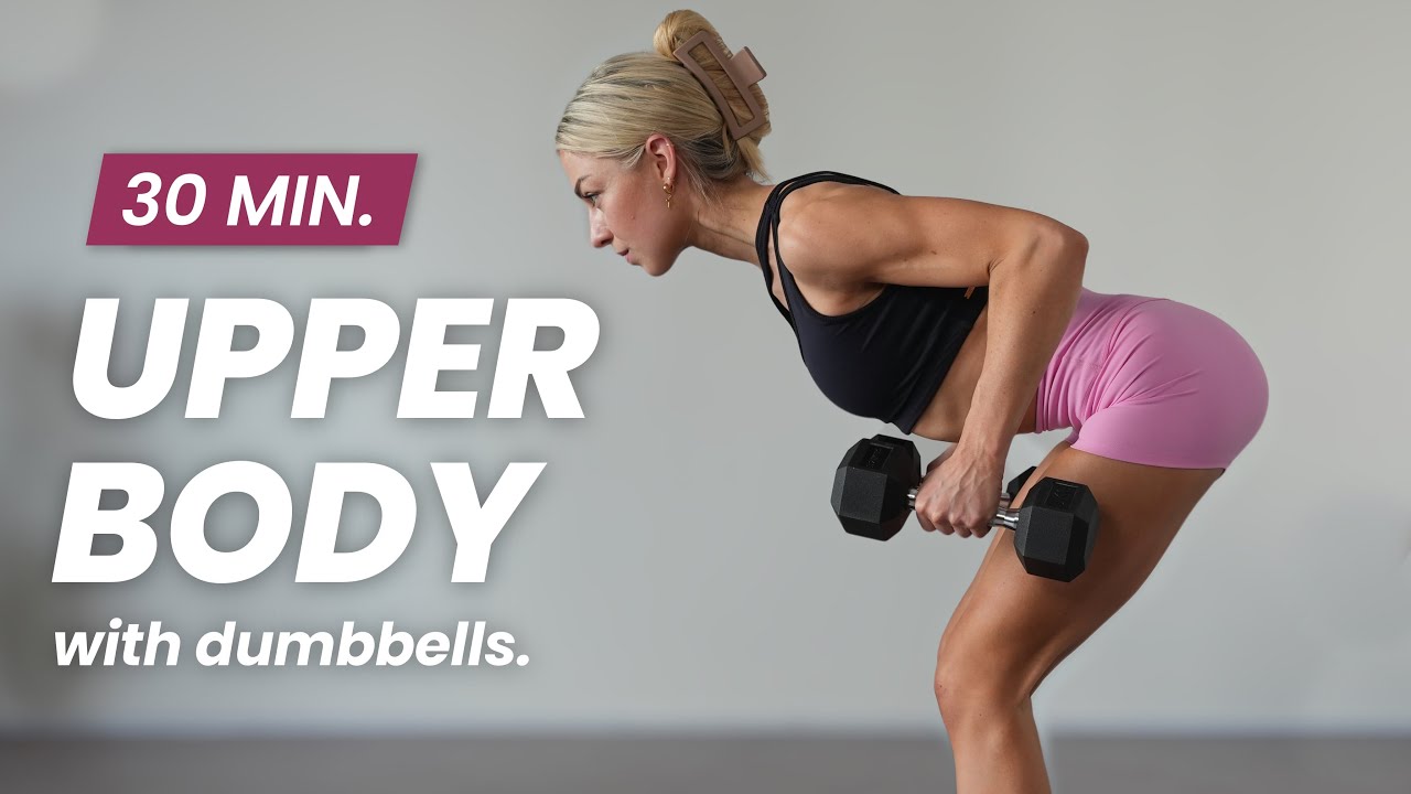 30 Minute Upper Body Dumbbell | At Home Workout with Weights | Muscle ...