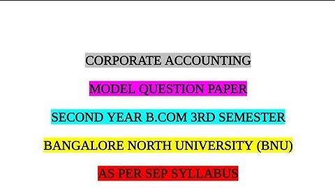 Corporate accounting model question paper 2025-26 | 3rd sem B.com | BNU - SEP syllabus