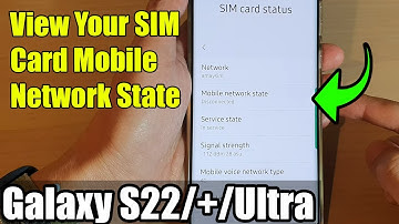 Galaxy S22/S22+/Ultra: How to View Your SIM Card Mobile Network State